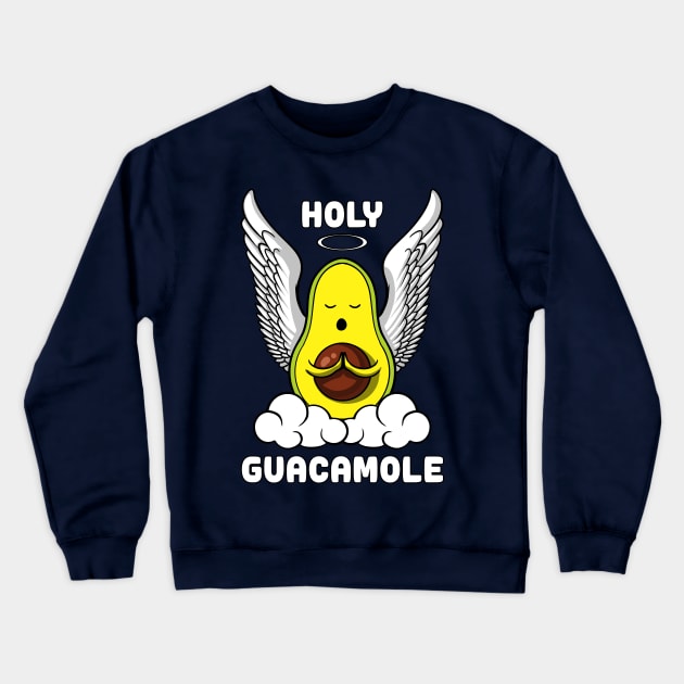 Funny Holy Guacamole Funny Avocado Vegan Joke Crewneck Sweatshirt by underheaven